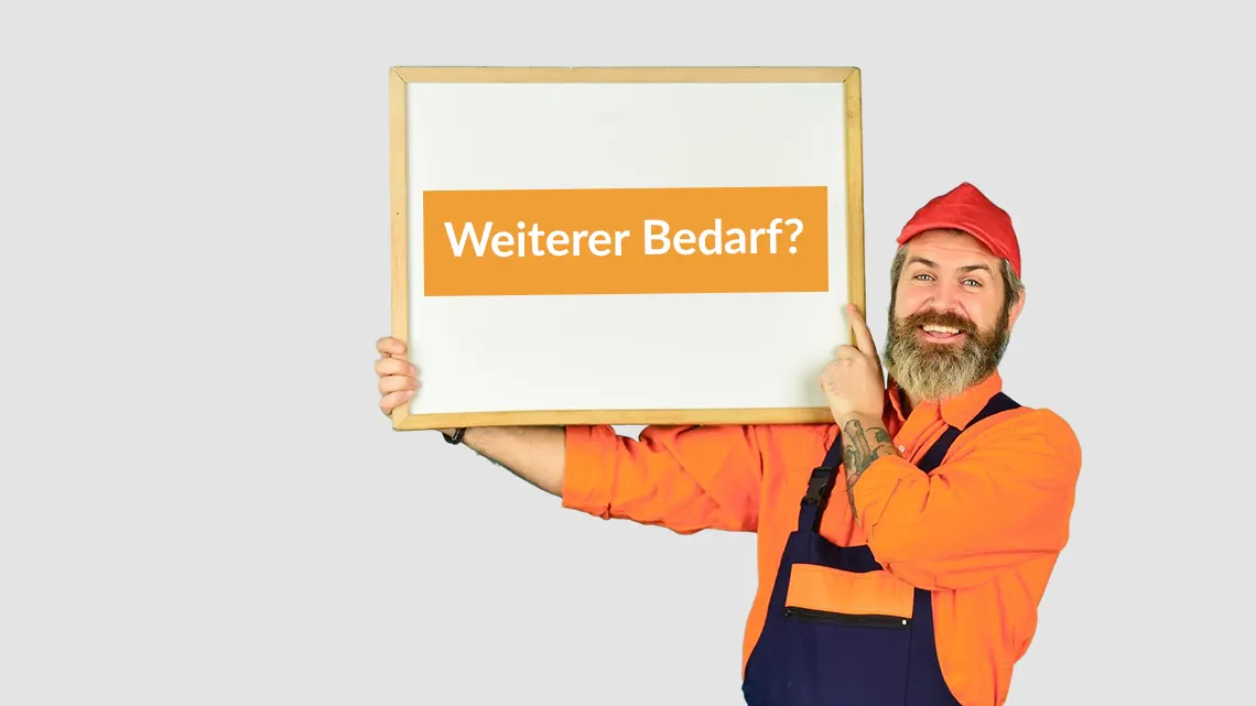 Weiteres Schüttgut - SKT Mann hält Schild mit "Weiterer Bedarf?"